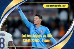 Đội hình dự kiến trước trận Angers vs Lille